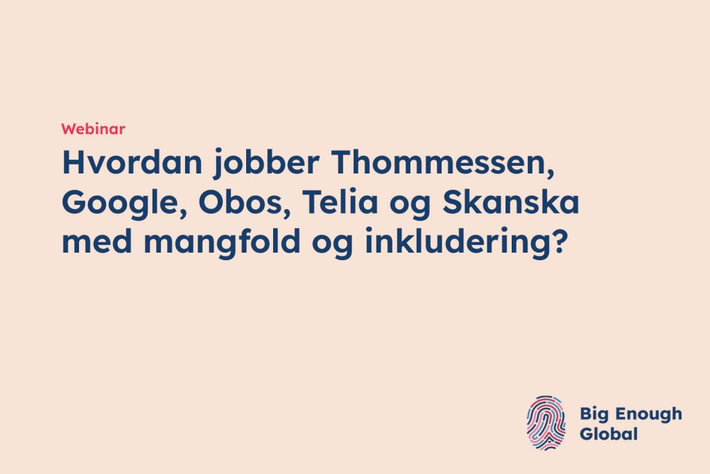 Hvordan jobber Thommessen, Google, OBOS, Telia og Skanska med mangfold og inkludering